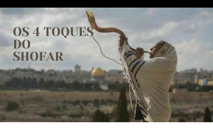 O 4 TOQUES DO SHOFAR