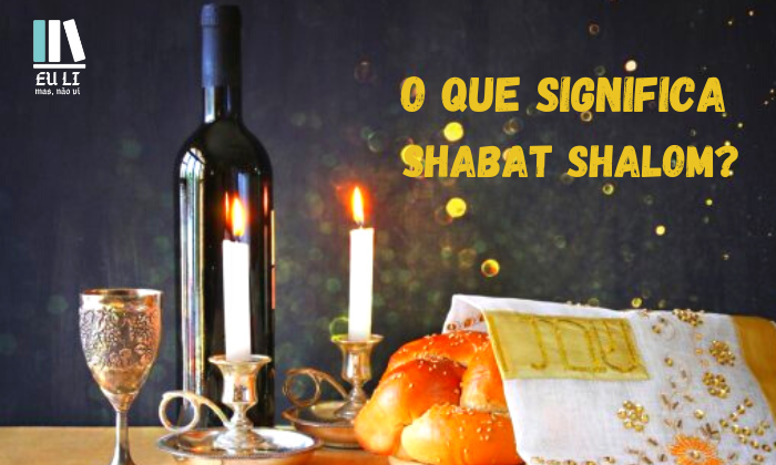Shabat Shalom: O que significa e quando usar?